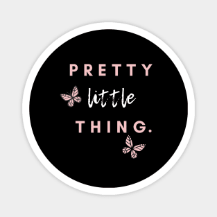 Pretty little thing. Magnet